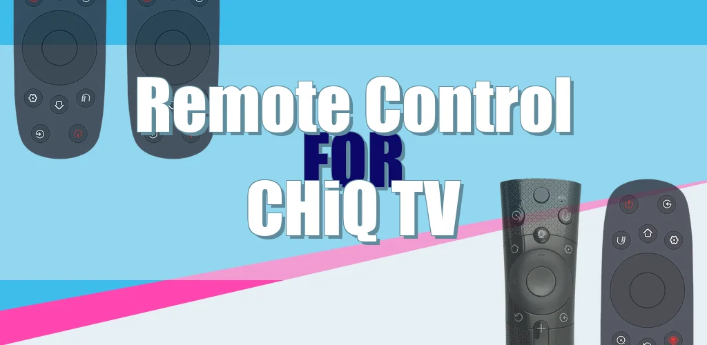Remote Control for CHiQ TV feature